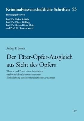 Berndt / Schöch / Dölling |  Der Täter-Opfer-Ausgleich aus Sicht des Opfers | Buch |  Sack Fachmedien