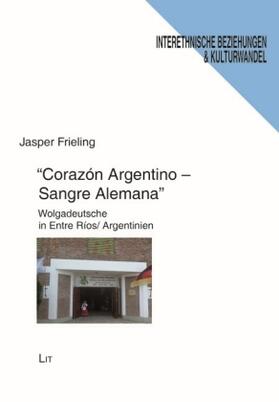 Frieling |  "Corazón Argentino - Sangre Alemana" | Buch |  Sack Fachmedien