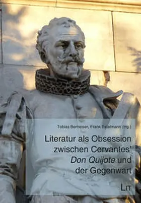 Berneiser |  Literatur als Obsession zwischen Cervantes’ "Don Quijote" und der Gegenwart | Buch |  Sack Fachmedien