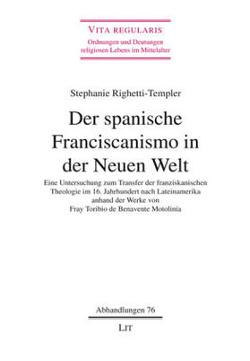Righetti-Templer |  Der spanische Franciscanismo in der Neuen Welt | Buch |  Sack Fachmedien