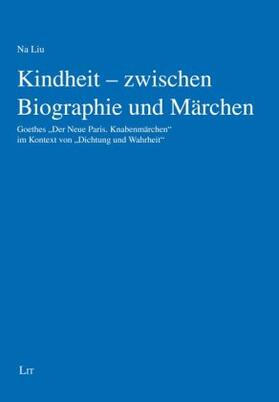 Liu |  Kindheit - zwischen Biographie und Märchen | Buch |  Sack Fachmedien