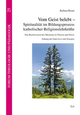 Braun |  Vom Geist belebt - Spiritualität im Bildungsprozess katholischer Religionslehrkräfte | Buch |  Sack Fachmedien