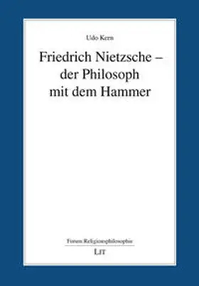 Kern |  Friedrich Nietzsche - der Philosoph mit dem Hammer | Buch |  Sack Fachmedien