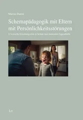 Damm |  Schemapädagogik mit Eltern mit Persönlichkeitsstörungen | Buch |  Sack Fachmedien
