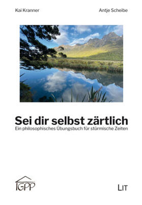 Kranner / Scheibe |  Sei dir selbst zärtlich | Buch |  Sack Fachmedien