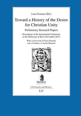 Ferracci |  Toward a History of the Desire for Christian Unity | Buch |  Sack Fachmedien