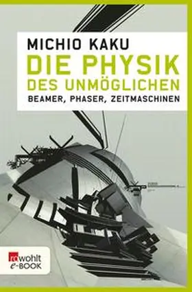 Kaku |  Die Physik des Unmöglichen | eBook | Sack Fachmedien