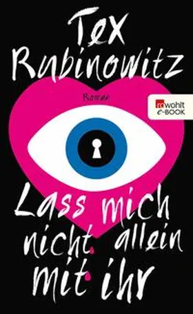Rubinowitz |  Lass mich nicht allein mit ihr | eBook | Sack Fachmedien