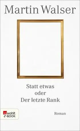 Walser |  Statt etwas oder Der letzte Rank | eBook | Sack Fachmedien