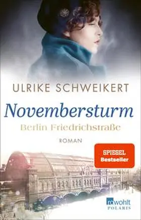 Schweikert |  Berlin Friedrichstraße: Novembersturm | eBook | Sack Fachmedien