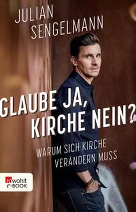 Sengelmann |  Glaube ja, Kirche nein? | eBook | Sack Fachmedien