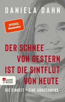 Dahn |  Der Schnee von gestern ist die Sintflut von heute | eBook | Sack Fachmedien