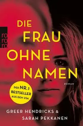 Hendricks / Pekkanen |  Die Frau ohne Namen | eBook | Sack Fachmedien