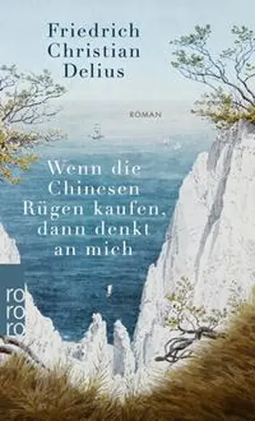 Delius | Wenn die Chinesen Rügen kaufen, dann denkt an mich | E-Book | sack.de