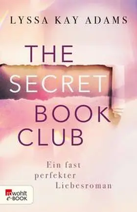 Adams |  The Secret Book Club – Ein fast perfekter Liebesroman | eBook | Sack Fachmedien