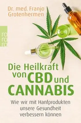 Grotenhermen |  Die Heilkraft von CBD und Cannabis | eBook | Sack Fachmedien