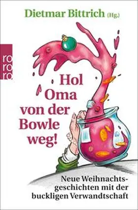 Bittrich | Hol Oma von der Bowle weg! | E-Book | www2.sack.de