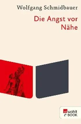 Schmidbauer | Die Angst vor Nähe | E-Book | www2.sack.de