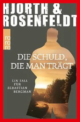 Hjorth / Rosenfeldt | Die Schuld, die man trägt | E-Book | sack.de