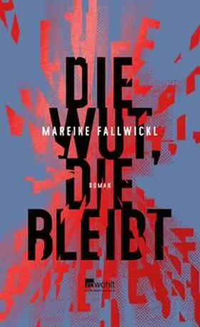 Fallwickl |  Die Wut, die bleibt | eBook | Sack Fachmedien