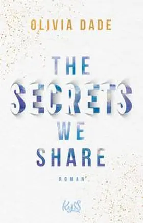 Dade |  The Secrets we share | eBook | Sack Fachmedien
