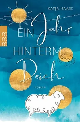 Haase |  Ein Jahr hinterm Deich | eBook | Sack Fachmedien
