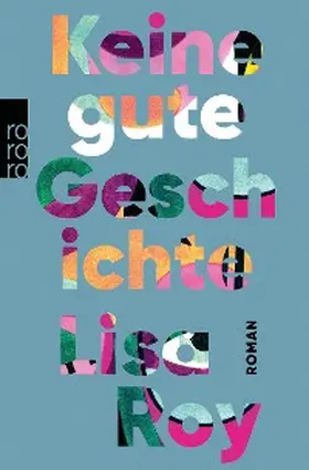 Roy |  Keine gute Geschichte | eBook | Sack Fachmedien