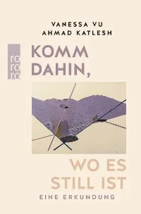 Vu / Katlesh | Komm dahin, wo es still ist | E-Book | www2.sack.de