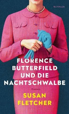 Fletcher |  Florence Butterfield und die Nachtschwalbe | eBook | Sack Fachmedien