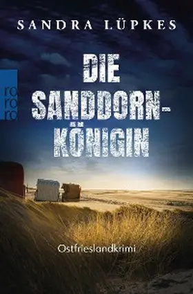 Lüpkes |  Die Sanddornkönigin | eBook | Sack Fachmedien