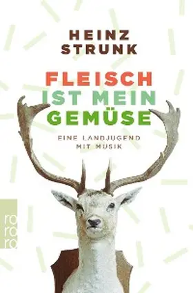 Strunk | Fleisch ist mein Gemüse | E-Book | www2.sack.de