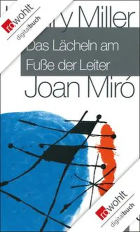 Miller / Miró |  Das Lächeln am Fuße der Leiter | eBook | Sack Fachmedien