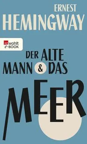 Hemingway |  Der alte Mann und das Meer | eBook | Sack Fachmedien