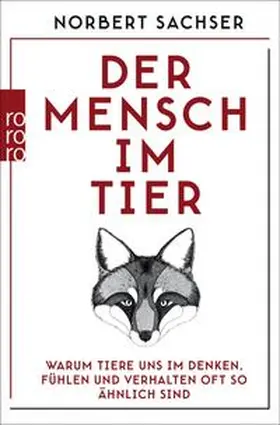 Sachser |  Der Mensch im Tier | eBook | Sack Fachmedien