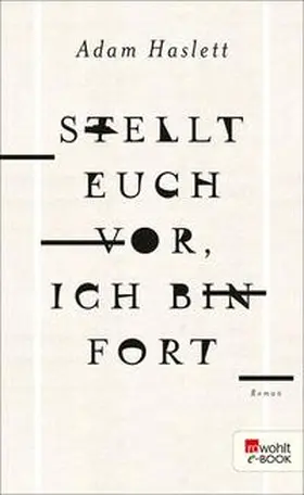 Haslett |  Stellt euch vor, ich bin fort | eBook | Sack Fachmedien