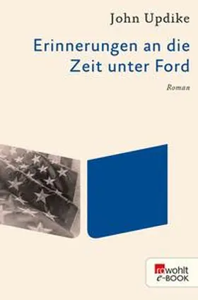 Updike |  Erinnerungen an die Zeit unter Ford | eBook | Sack Fachmedien