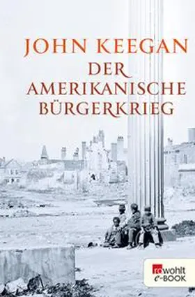 Keegan |  Der Amerikanische Bürgerkrieg | eBook | Sack Fachmedien