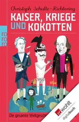 Schulte-Richtering |  Kaiser, Kriege und Kokotten | eBook | Sack Fachmedien