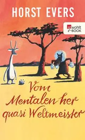 Evers |  Vom Mentalen her quasi Weltmeister | eBook | Sack Fachmedien