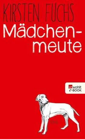 Fuchs |  Mädchenmeute | eBook | Sack Fachmedien