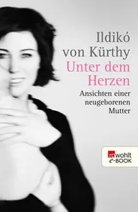 Kürthy | Unter dem Herzen | E-Book | www2.sack.de