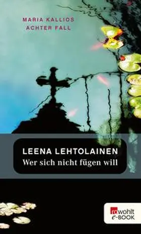 Lehtolainen |  Wer sich nicht fügen will | eBook | Sack Fachmedien