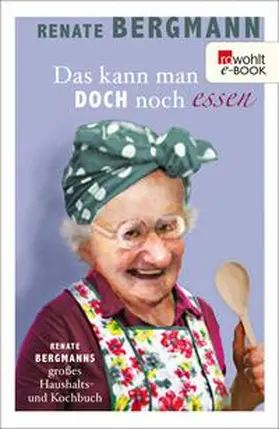 Bergmann |  Das kann man doch noch essen | eBook | Sack Fachmedien