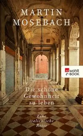 Mosebach |  Die schöne Gewohnheit zu leben | eBook | Sack Fachmedien