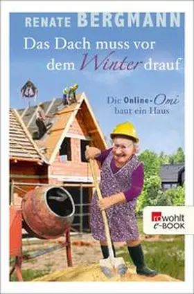 Bergmann | Das Dach muss vor dem Winter drauf | E-Book | sack.de