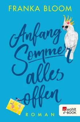 Bloom |  Anfang Sommer – alles offen | eBook | Sack Fachmedien