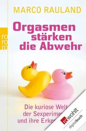 Rauland |  Orgasmen stärken die Abwehr | eBook | Sack Fachmedien
