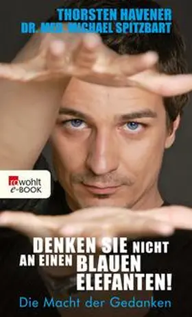 Havener / Spitzbart |  Denken Sie nicht an einen blauen Elefanten! | eBook | Sack Fachmedien