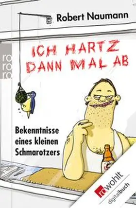 Naumann |  Ich hartz dann mal ab | eBook | Sack Fachmedien