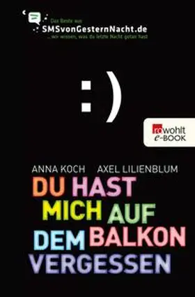 Koch / Lilienblum |  Du hast mich auf dem Balkon vergessen | eBook | Sack Fachmedien
